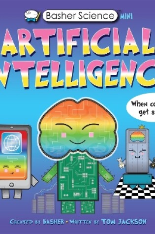 Cover of Basher Science Mini: Artificial Intelligence