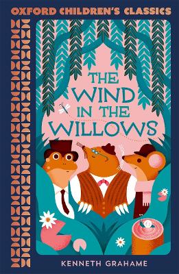 Book cover for Oxford Children's Classics: The Wind in the Willows