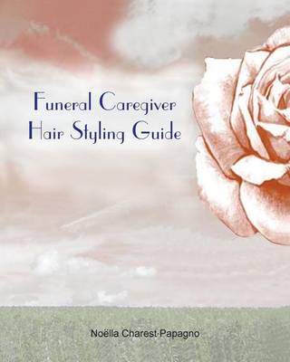 Cover of Funeral Caregiver Hair Styling Guide