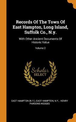 Book cover for Records of the Town of East Hampton, Long Island, Suffolk Co., N.Y.