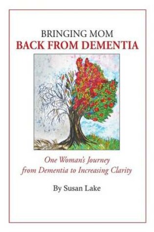 Cover of Bringing Mom Back From Dementia