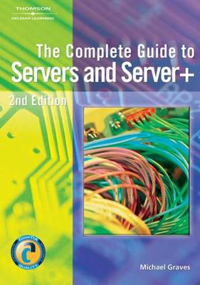 Book cover for Complete Guide to Servers and Server+