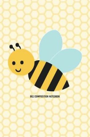 Cover of Bee Composition Notebook