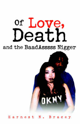 Book cover for Of Love and the Baadasssss Nigger