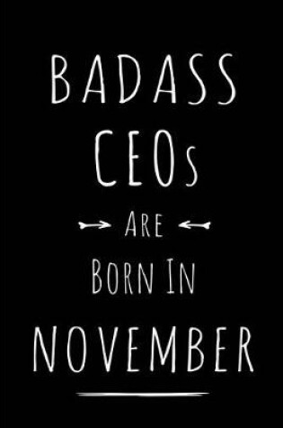 Cover of Badass CEOs Are Born In November