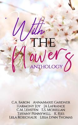Book cover for With the Flowers Anthology