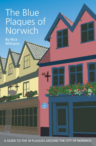 Cover of The Blue Plaques of Norwich