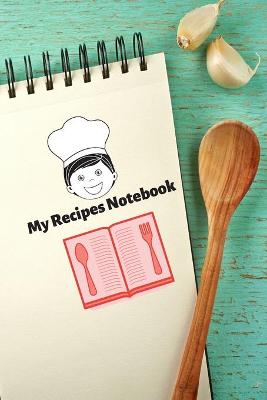 Book cover for My Recipes Notebook