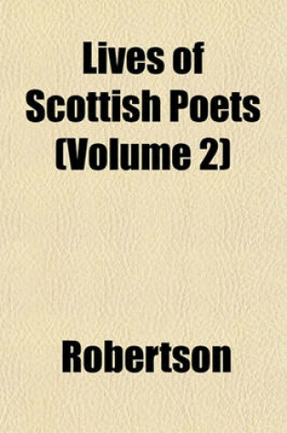 Cover of Lives of Scottish Poets (Volume 2)