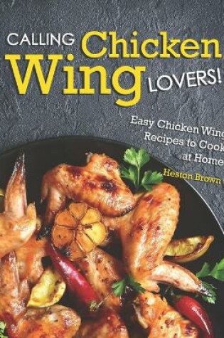 Cover of Calling Chicken Wing Lovers!