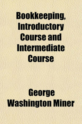 Cover of Bookkeeping, Introductory Course and Intermediate Course