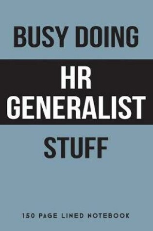 Cover of Busy Doing HR Generalist Stuff