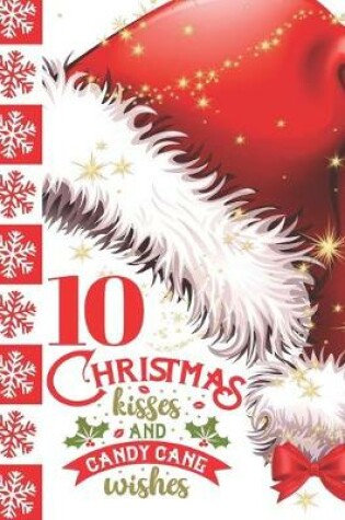 Cover of 10 Christmas Kisses And Candy Cane Wishes