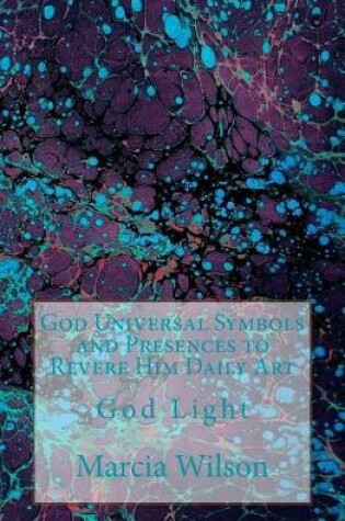 Cover of God Universal Symbols and Presences to Revere Him Daily Art