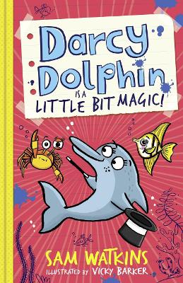 Book cover for Darcy Dolphin is a Little Bit Magic!