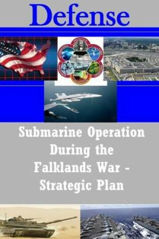 Cover of Submarine Operation During the Falklands War - Strategic Plan