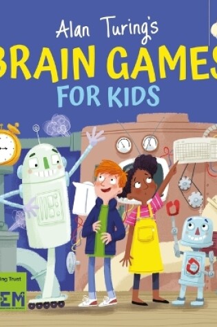 Cover of Alan Turing's Brain Games for Kids