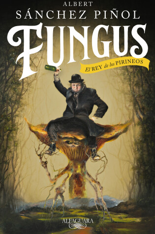 Cover of Fungus / Fungus: The King of the Pyrenees