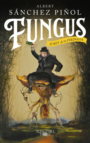 Book cover for Fungus / Fungus: The King of the Pyrenees