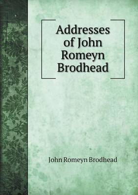 Book cover for Addresses of John Romeyn Brodhead