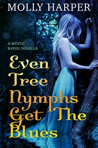 Cover of Even Tree Nymphs Get the Blues