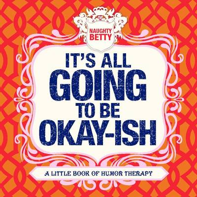 Book cover for It's All Going to be Okay-Ish