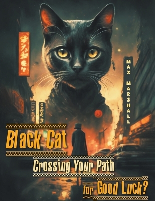 Book cover for Black Cat Crossing Your Path for Good Luck?
