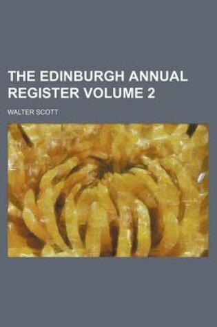 Cover of The Edinburgh Annual Register Volume 2