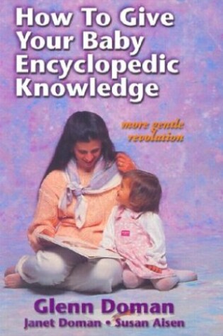 Cover of How to Give Your Baby Encyclopedic Knowledge