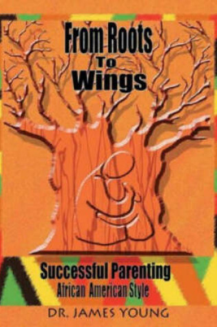 Cover of From Roots to Wings