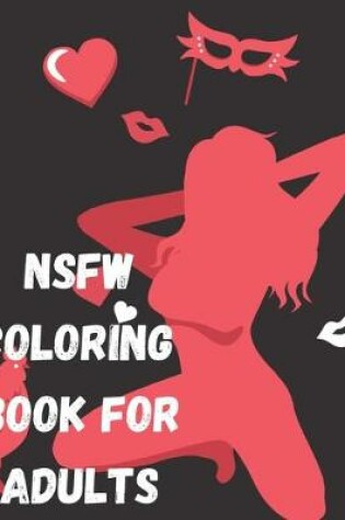 Cover of NSFW Coloring Book for Adults
