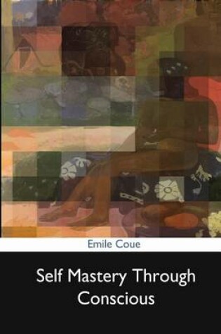 Cover of Self Mastery Through Conscious