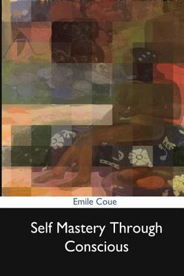 Book cover for Self Mastery Through Conscious