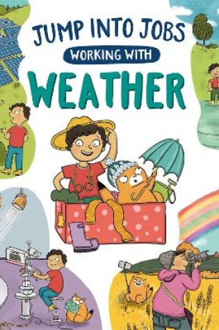 Cover of Jump into Jobs: Working with Weather