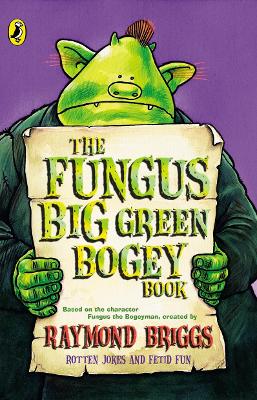 Book cover for The Fungus Big Green Bogey Book