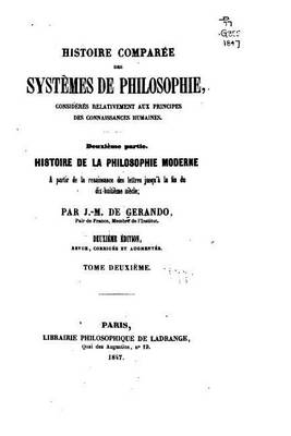 Book cover for Histoire Comparee Des Systemes de Philosophie, Consideres Relativement Aux Principes Des Connaissances Humaines