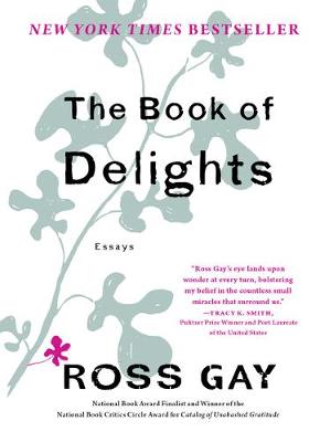 Book of Delights by Ross Gay
