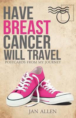 Book cover for Have Breast Cancer, Will Travel