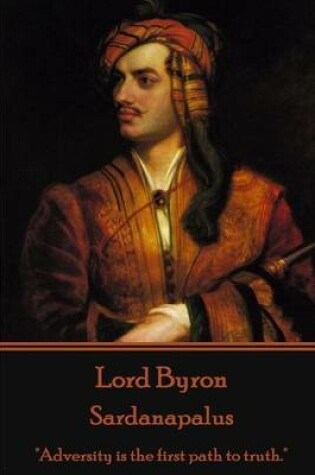 Cover of Lord Byron - Sardanapalus