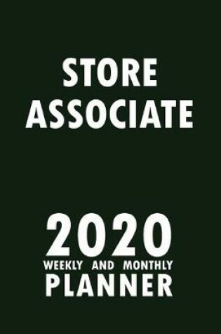 Cover of Store Associate 2020 Weekly and Monthly Planner