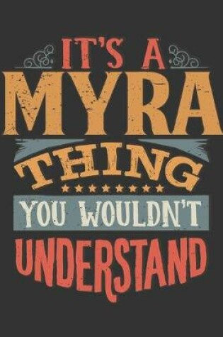 Cover of Its A Myra Thing You Wouldnt Understand