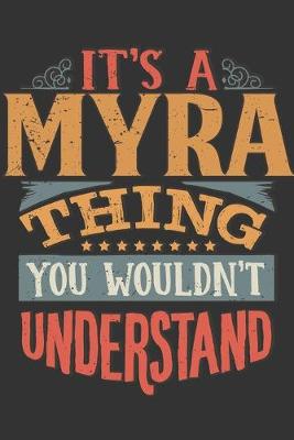 Book cover for Its A Myra Thing You Wouldnt Understand