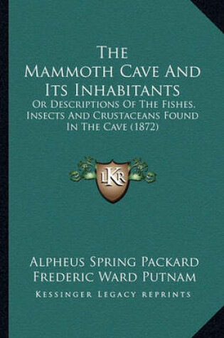 Cover of The Mammoth Cave and Its Inhabitants