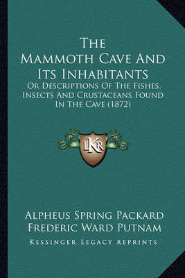 Book cover for The Mammoth Cave and Its Inhabitants