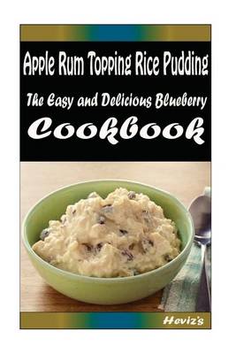 Cover of Apple Rum Topping Rice Pudding