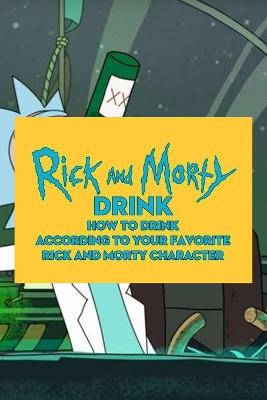 Book cover for Rick And Morty Drink