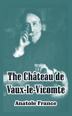 Book cover for The Chateau de Vaux-le-Vicomte