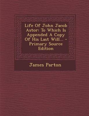 Book cover for Life of John Jacob Astor