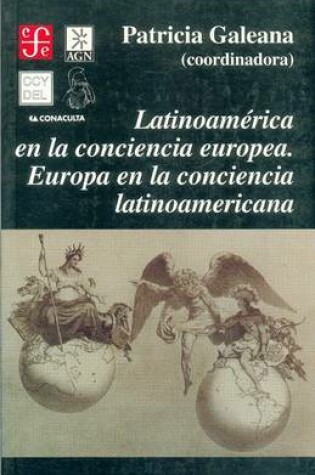 Cover of Latinoamerica En La Conciencia Europea. Europa En La Conciencia Latinoamericana