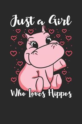 Book cover for Just a Girl Who Loves Hippos